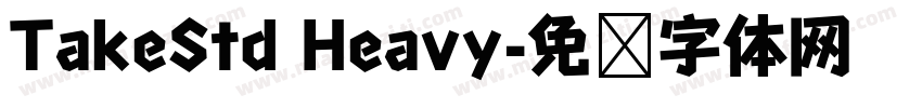 TakeStd Heavy字体转换